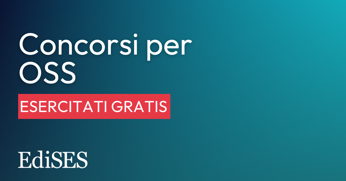 Simulazione Test Preselezione Oss Cultura Generale Concorsi OSS: esercitati con il simulatore gratuito