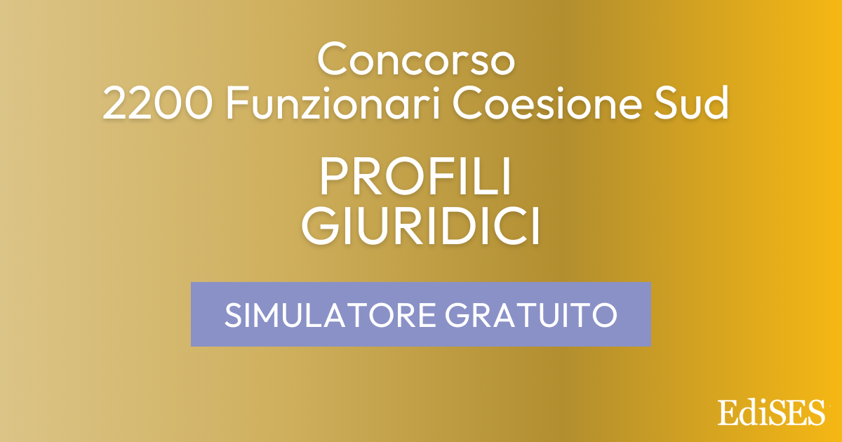 Simulazione concorso 2200 funzionari sud giuridici