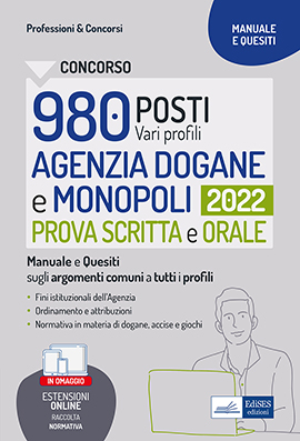 Concorso Agenzia Dogane 2022: ordinamento e attribuzioni per prova scritta e orale