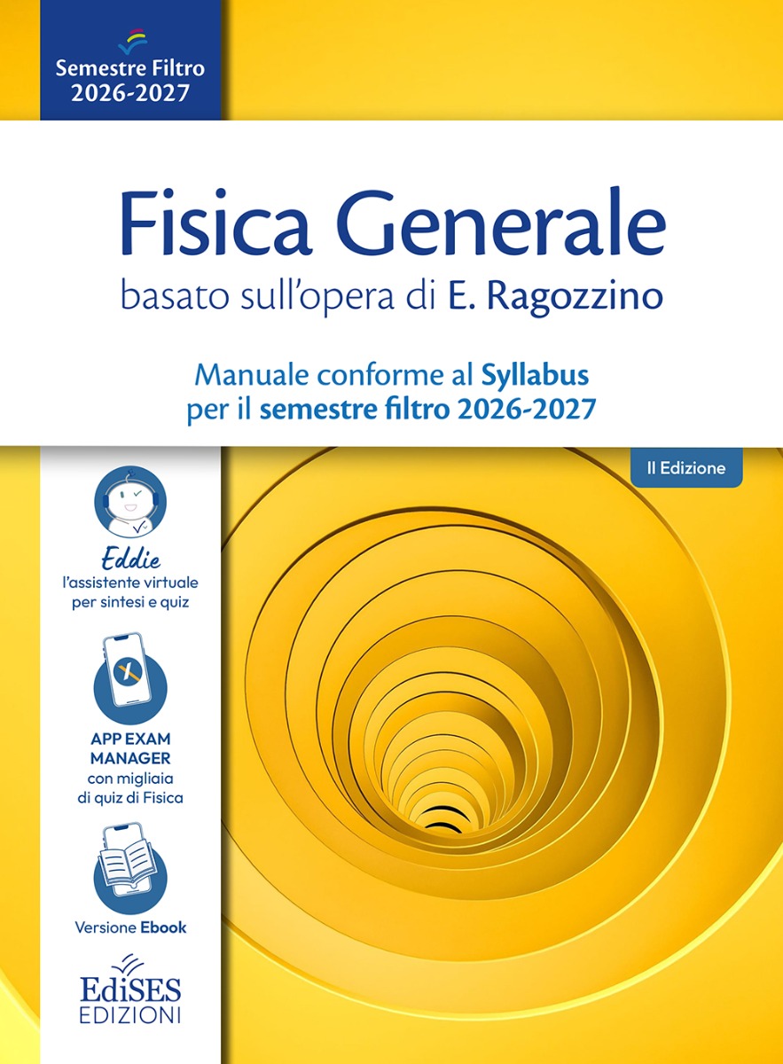 Manuale di Fisica Generale per il semestre filtro basato sull'opera di E. Ragozzino