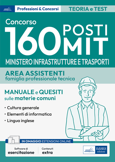 Manuale Concorso 160 posti MIT: Cultura Generale, Informatica, Lingua inglese