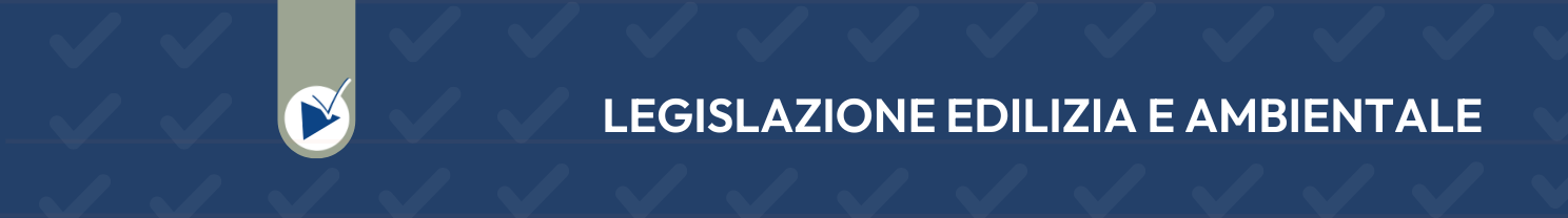 Videocorso online di Legislazione edilizia e ambientale 