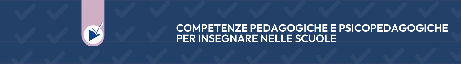 Videocorso online sulle Competenze pedagogiche e psicopedagogiche per insegnare nelle scuole