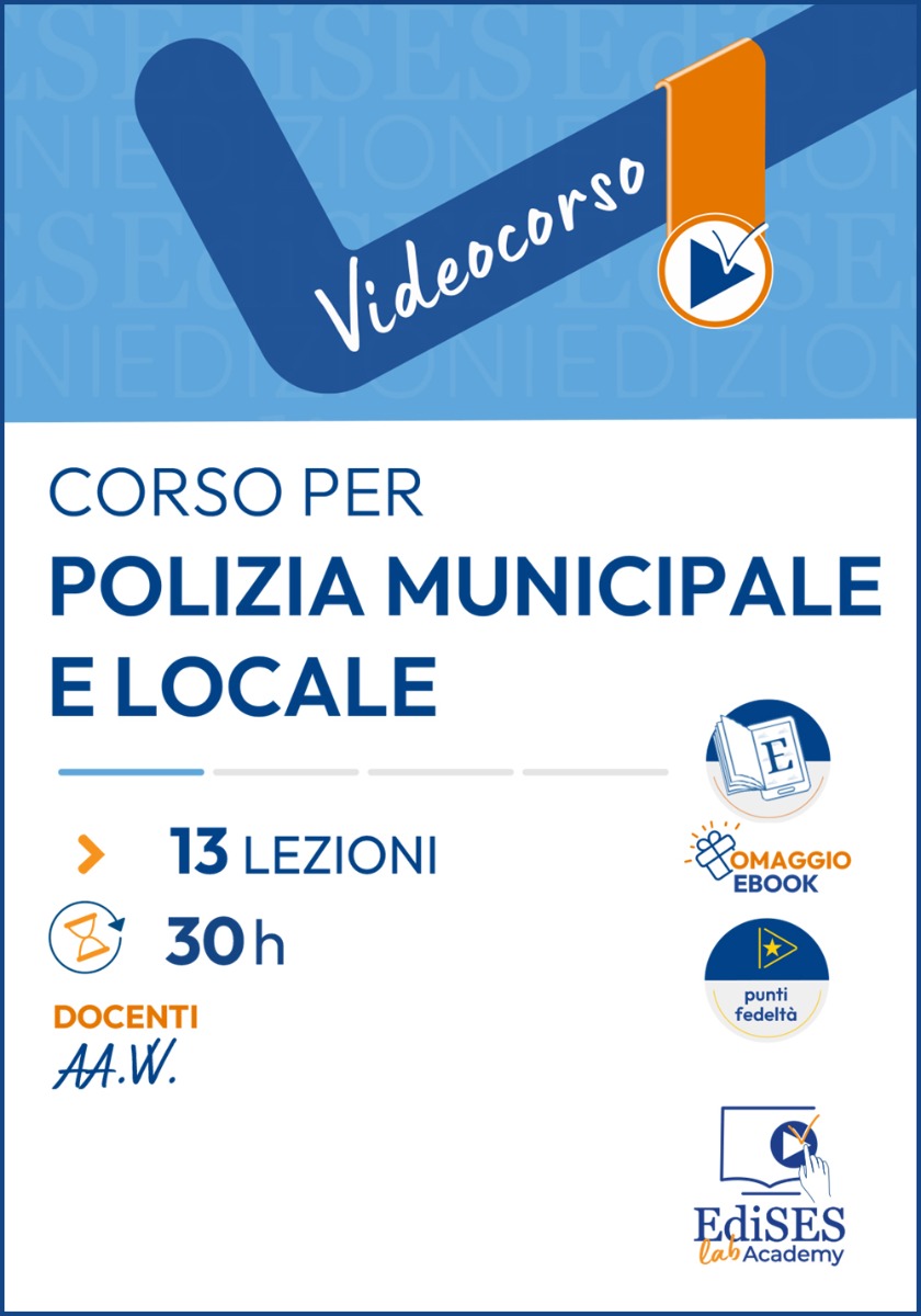 Concorso per Polizia Municipale e locale  - Agenti, Vigili urbani e Specialisti dell’area vigilanza con ebook incluso