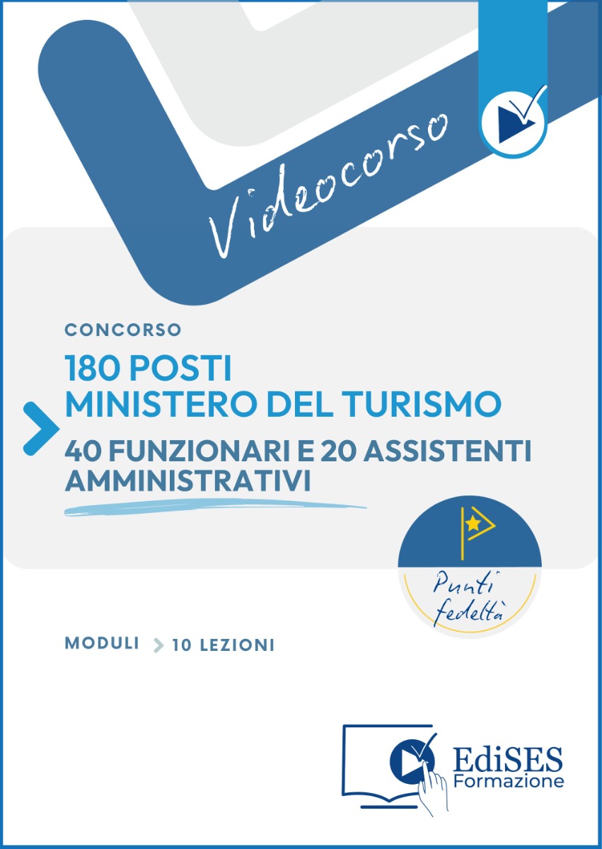 Videocorso online Ministero del Turismo - 40 Funzionari e 20 Assistenti Amministrativi
