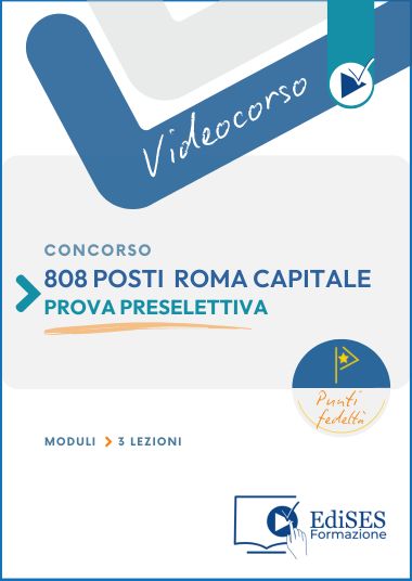 Videocorso online ROMA CAPITALE - Concorso 808 posti  - prova preselettiva