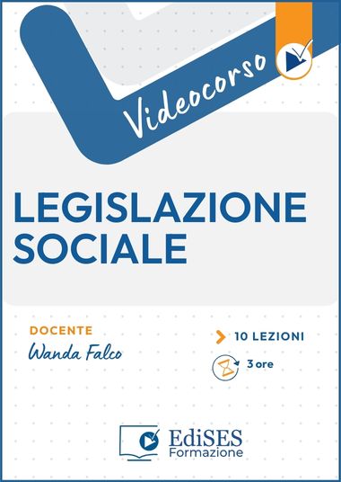 Videocorso online di Legislazione sociale per concorsi ed esami