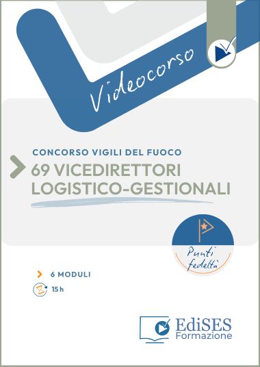 Corso on line per Vigili del Fuoco - 69 - Vicedirettori logistico gestionali