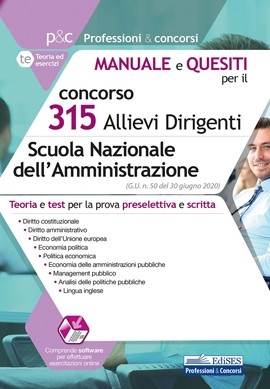 Concorso 315 Allievi Dirigenti SNA (Scuola Nazionale dell'Amministrazione) - Manuale e quesiti per tutte le prove