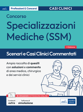 Specializzazioni mediche - Scenari e casi clinici commentati