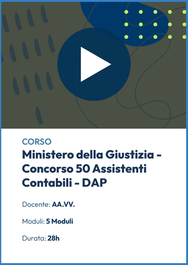 Ministero della Giustizia - Videocorso per il Concorso 50 Assistenti Contabili - DAP