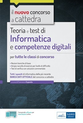 Informatica e competenze digitali per tutte le classi di concorso