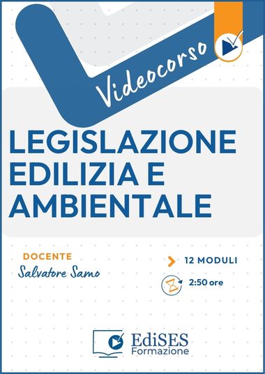 Videocorso online di Legislazione edilizia e ambientale 
