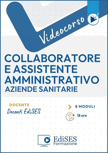 Videocorso per Collaboratore e Assistente Amministrativo - Aziende Sanitarie
