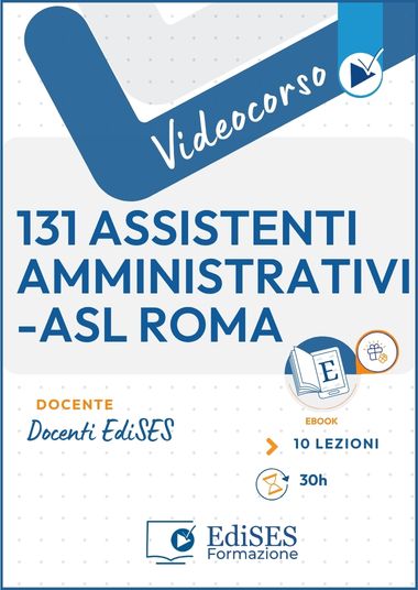 Videocorso 131 Assistenti Amministrativi nelle Aziende sanitarie di Roma