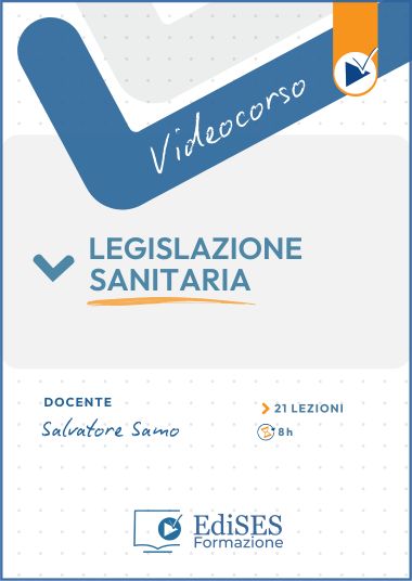 Videocorso di Legislazione Sanitaria - Ordinamento del Servizio Sanitario Nazionale