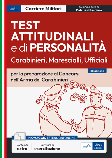 Test attitudinali e di personalità per la preparazione ai concorsi nell'Arma dei Carabinieri
