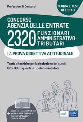 La prova oggettiva attitudinale del Concorso per 2320 Funzionari Agenzia delle Entrate