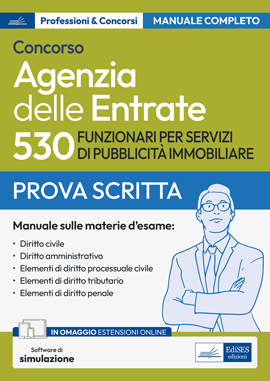 Concorso 530 Funzionari per servizi di pubblicità immobiliare Agenzia delle Entrate - Manuale per la prova scritta