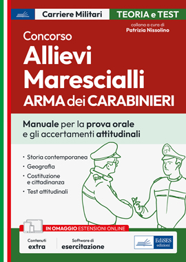 Concorso Allievi Marescialli Carabinieri - Manuale completo per gli accertamenti attitudinali e la prova orale