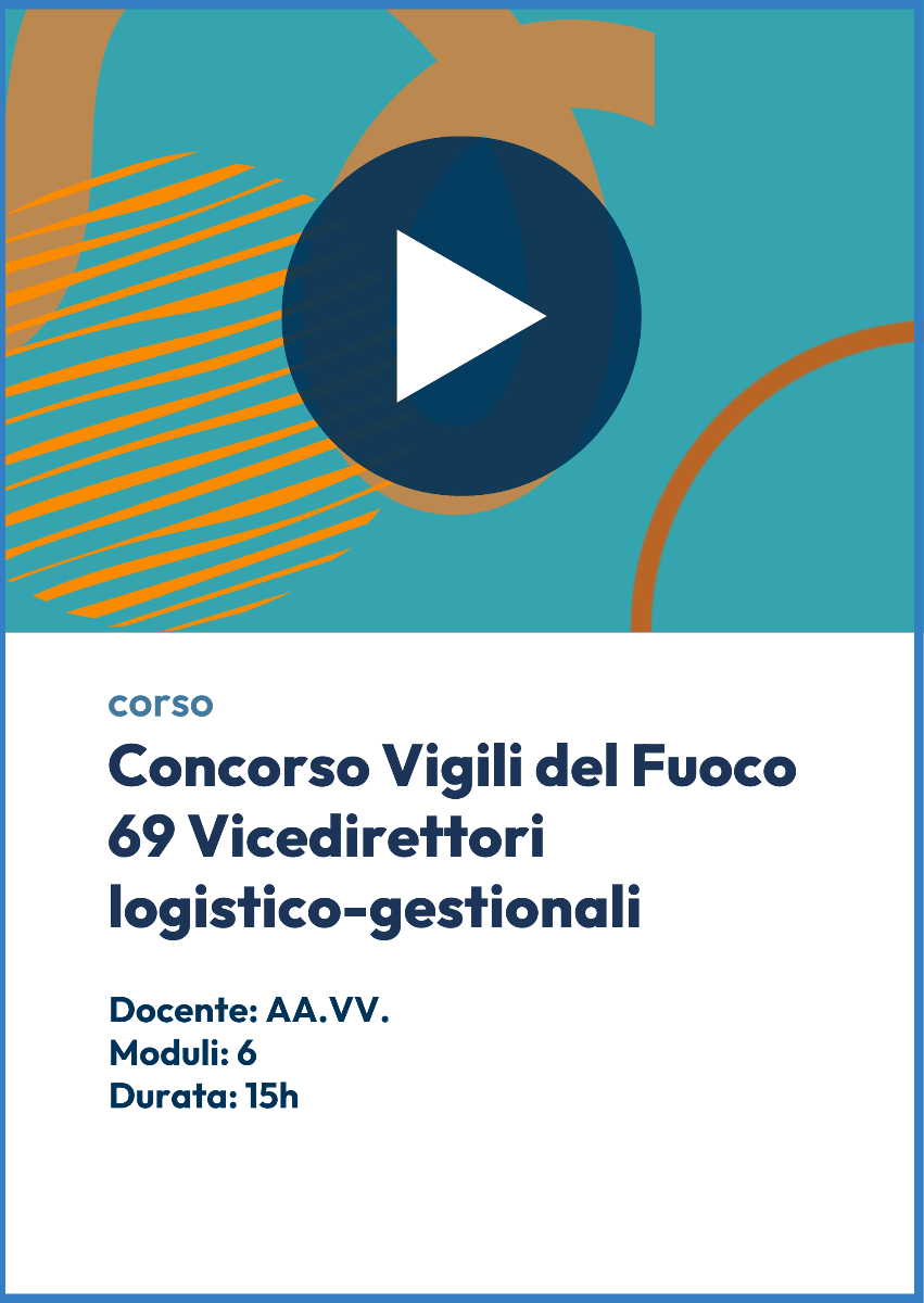 Corso on line per Vigili del Fuoco - 69 - Vicedirettori logistico gestionali